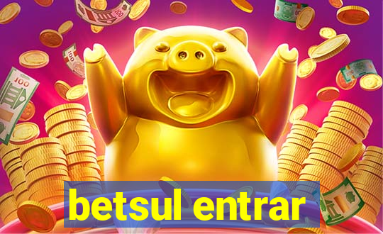 betsul entrar